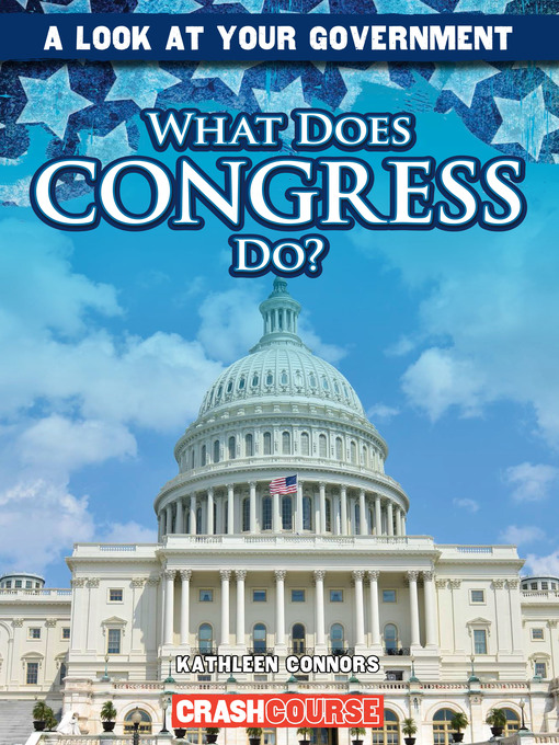 Title details for What Does Congress Do? by Kathleen Connors - Available